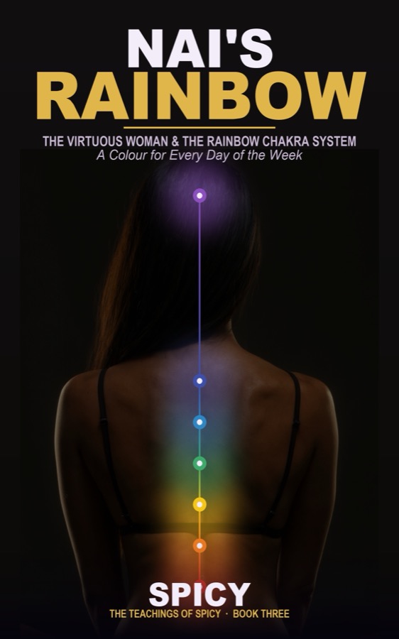 Nai’s Rainbow — The Virtuous Woman & the Rainbow Chakra System — book cover